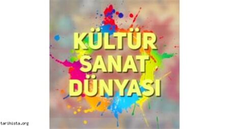 Kültür ve Sanat Dünyasından Haberler